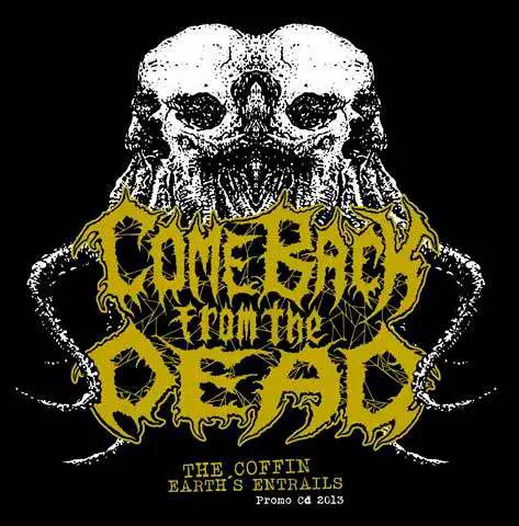 Come Back From The Dead : Demo 2013